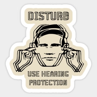 use hearing disturb Sticker